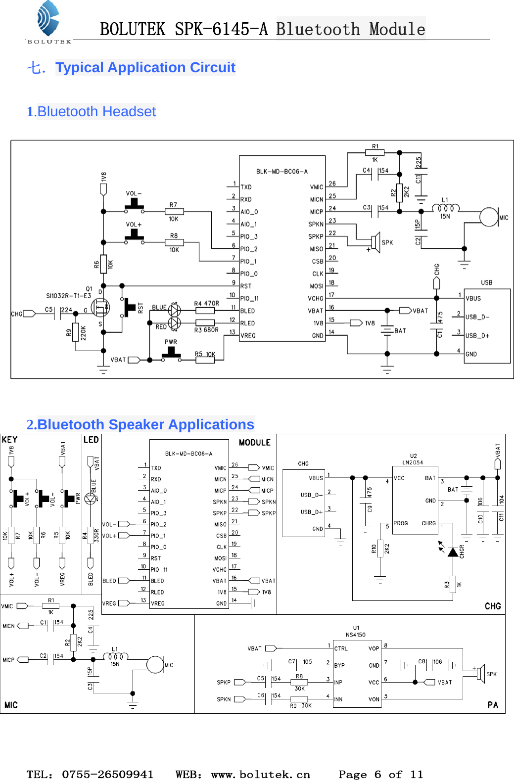 BOLUTEK SPK-6145-A Bluetooth Module  TEL：0755-26509941   WEB：www.bolutek.cn    Page 6 of 11 七．Typical Application Circuit   1.Bluetooth Headset   2.Bluetooth Speaker Applications 