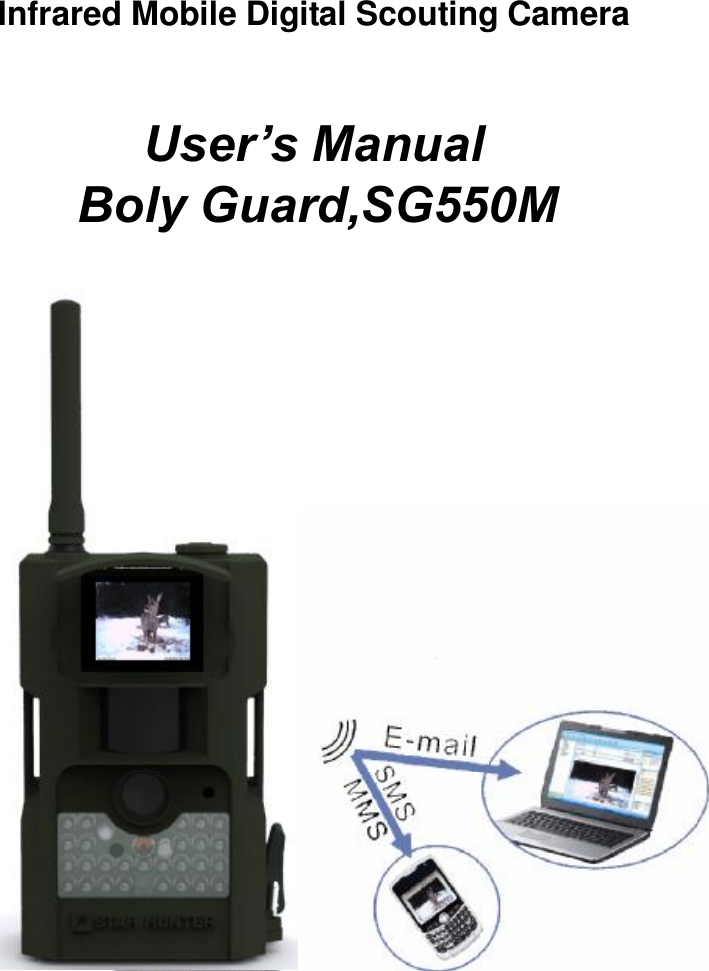  Infrared Mobile Digital Scouting Camera  User’s Manual  Boly Guard,SG550M        