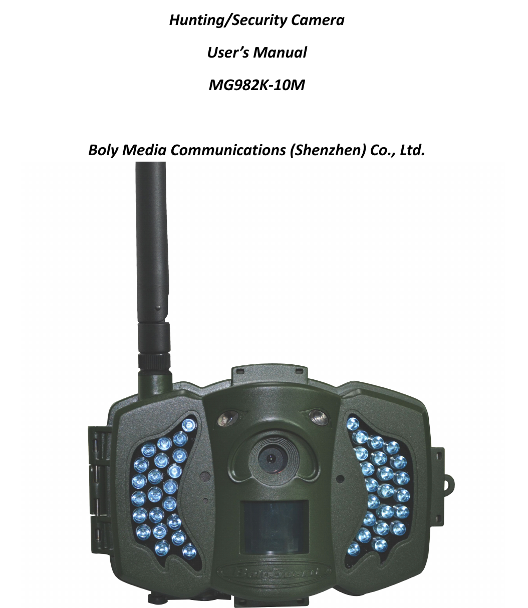 Hunting/SecurityCameraUser’sManualMG982K‐10MBolyMediaCommunications(Shenzhen)Co.,Ltd.