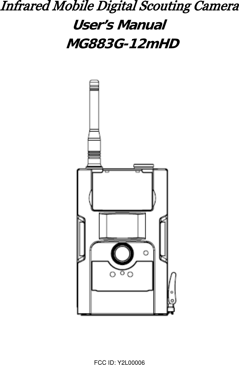 Infrared Mobile Digital Scouting CameraUser’s ManualMG883G-12mHDFCC ID: Y2L00006