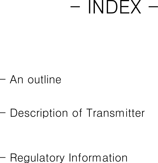 - INDEX -- Description of Transmitter- Regulatory Information- An outline 