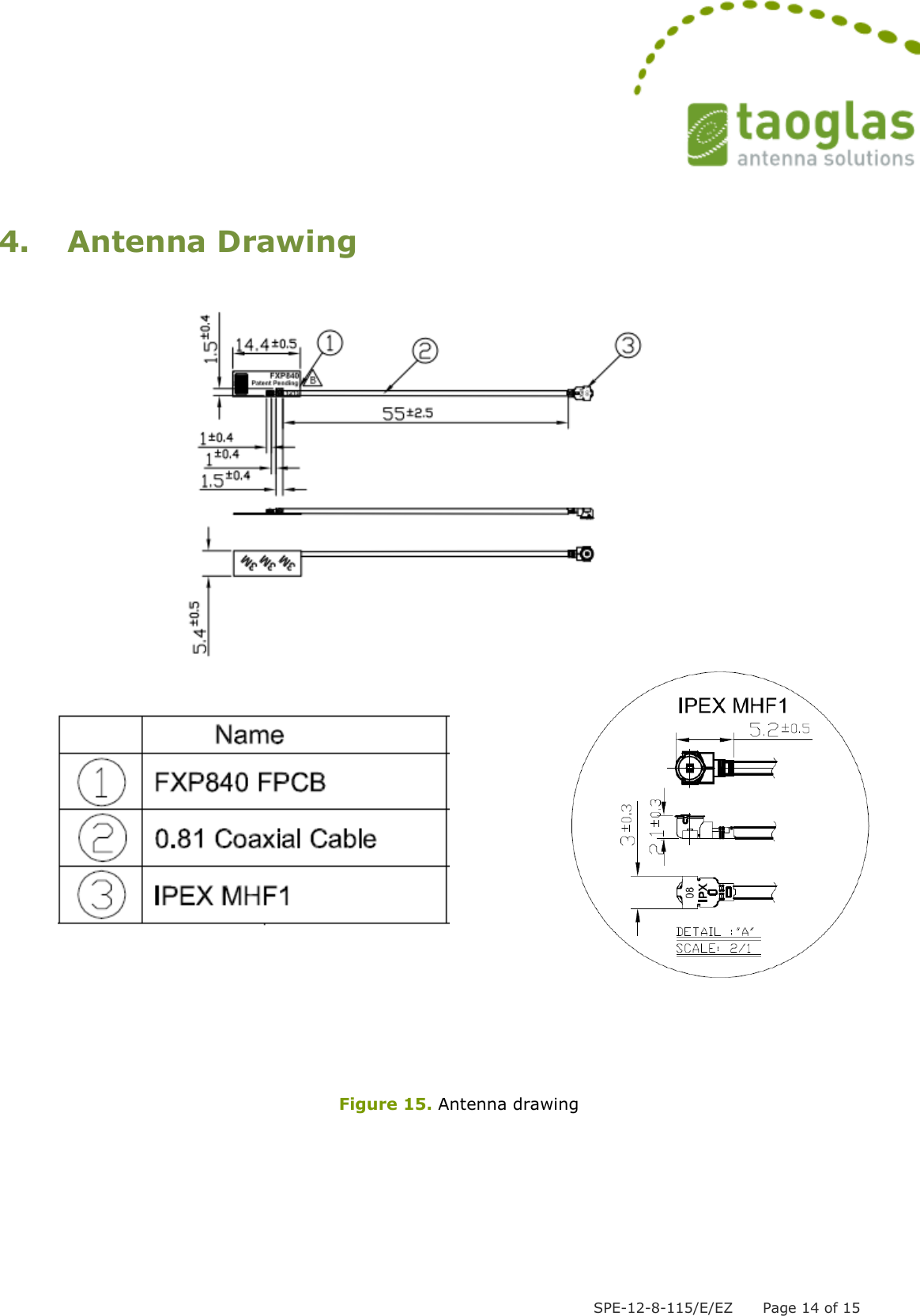  SPE-12-8-115/E/EZ      Page 14 of 15  4.  Antenna Drawing           Figure 15. Antenna drawing 