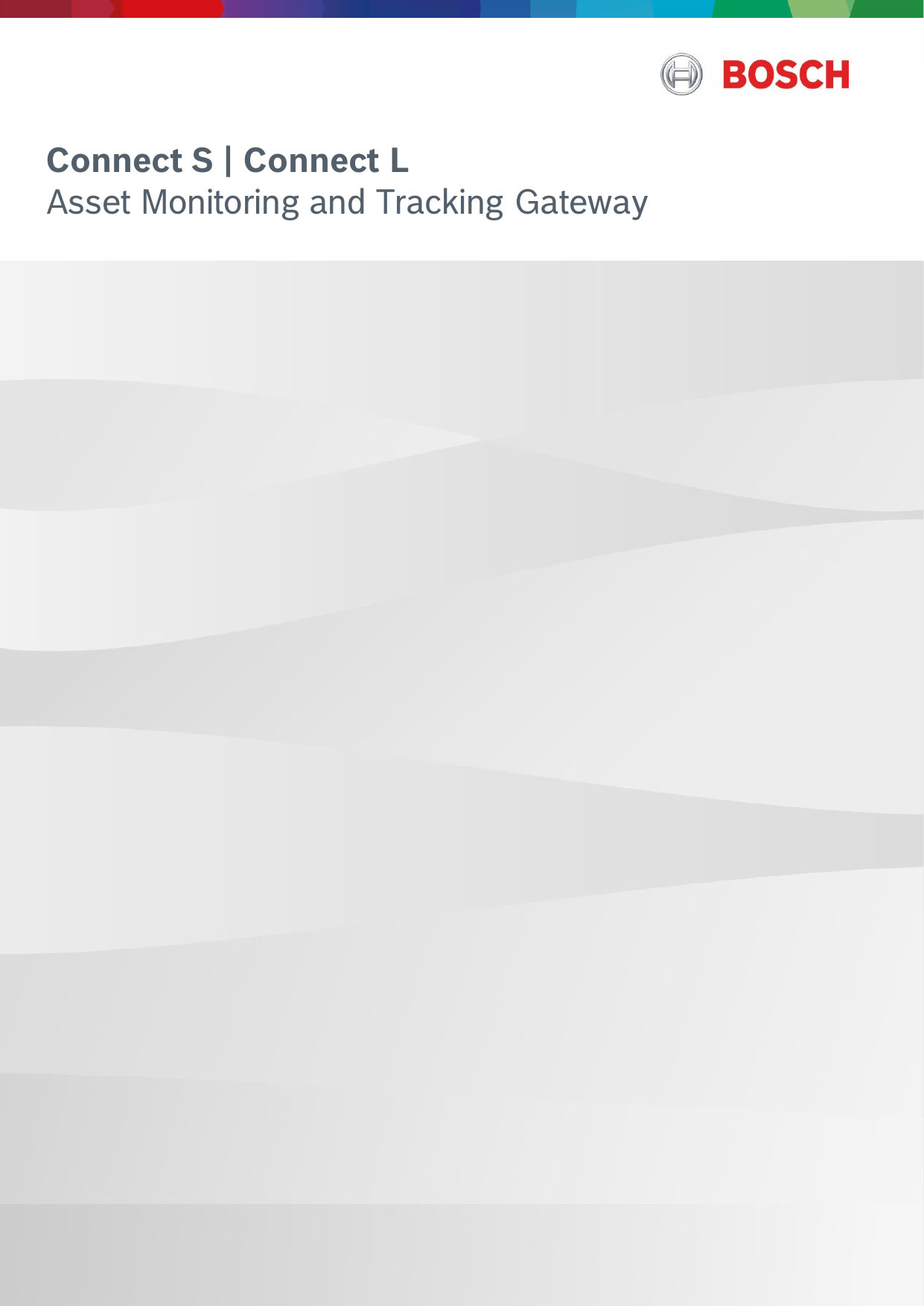   Connect S | Connect L | Asset Monitoring and Tracking Gateway 2 | 13 Data subject not change without notice | Printed in Germany | June 06, 2016 | DRAFT Bosch Connected Industry     Connect S | Connect L Asset Monitoring and Tracking Gateway 