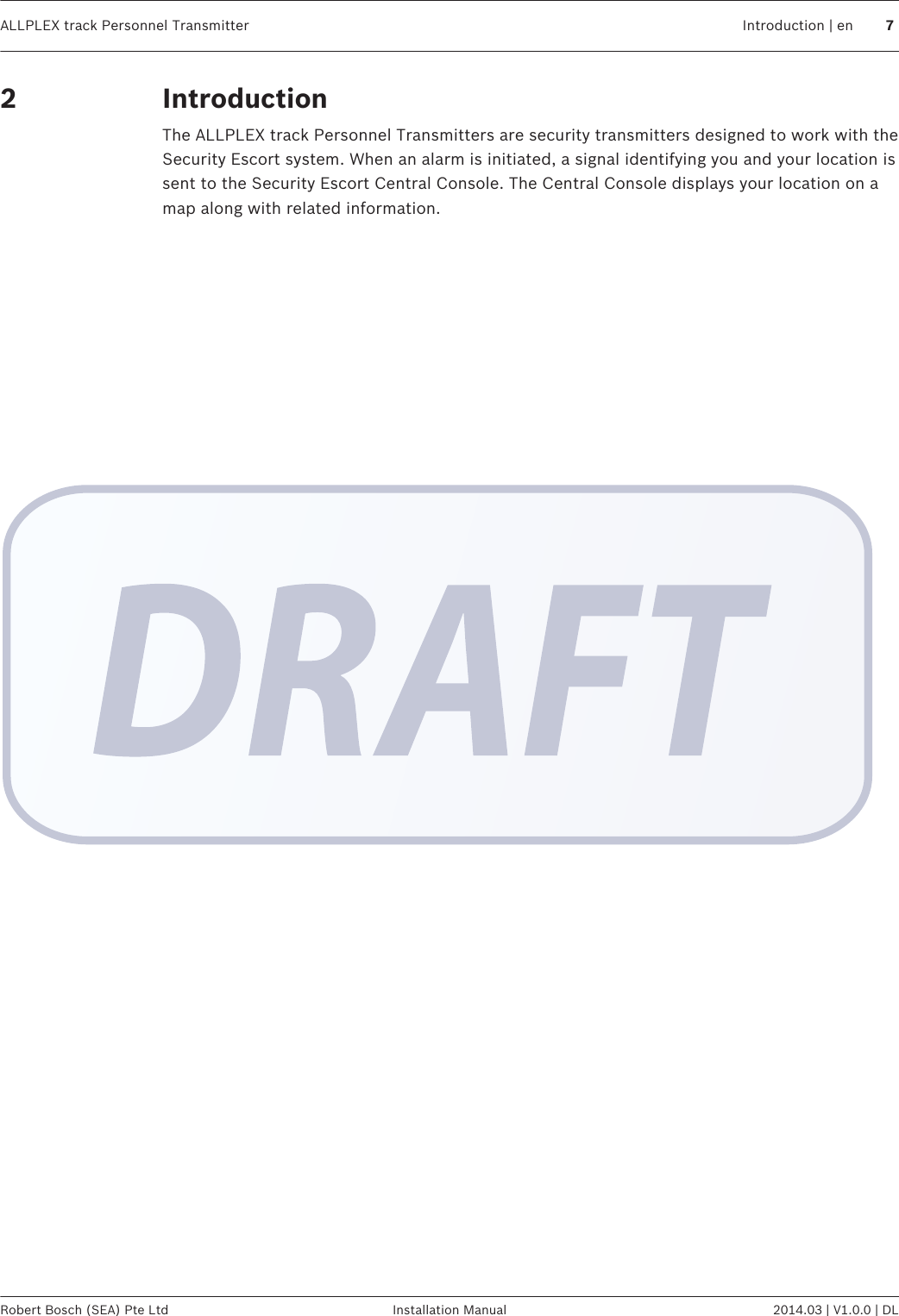 IntroductionThe ALLPLEX track Personnel Transmitters are security transmitters designed to work with theSecurity Escort system. When an alarm is initiated, a signal identifying you and your location issent to the Security Escort Central Console. The Central Console displays your location on amap along with related information.2ALLPLEX track Personnel Transmitter Introduction | en 7Robert Bosch (SEA) Pte Ltd Installation Manual 2014.03 | V1.0.0 | DL