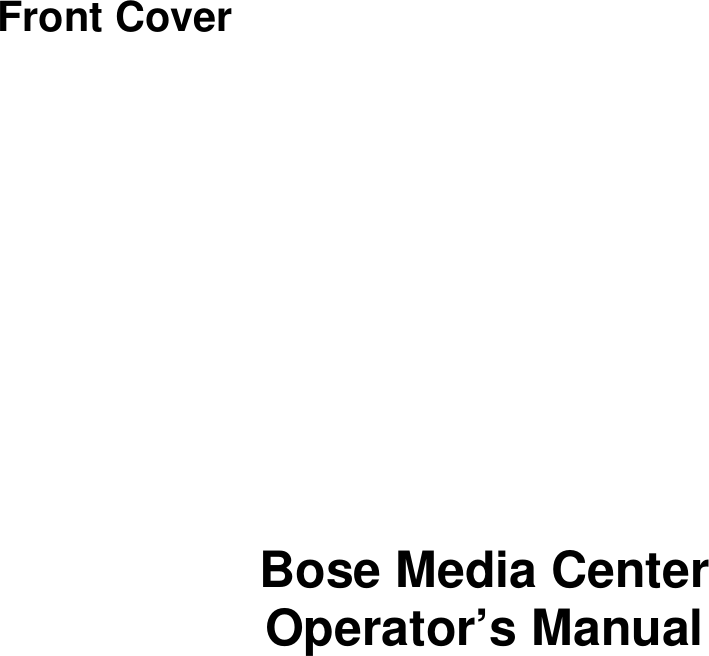 Front CoverBose Media Center Operator’s Manual