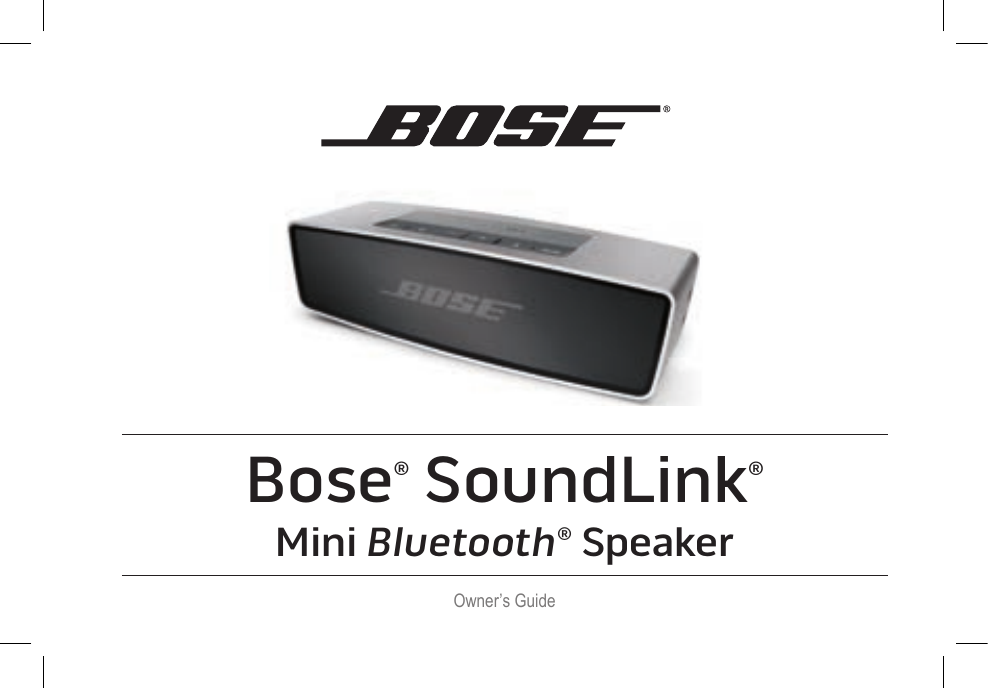 Bose® SoundLink®Mini Bluetooth® SpeakerOwner’s Guide