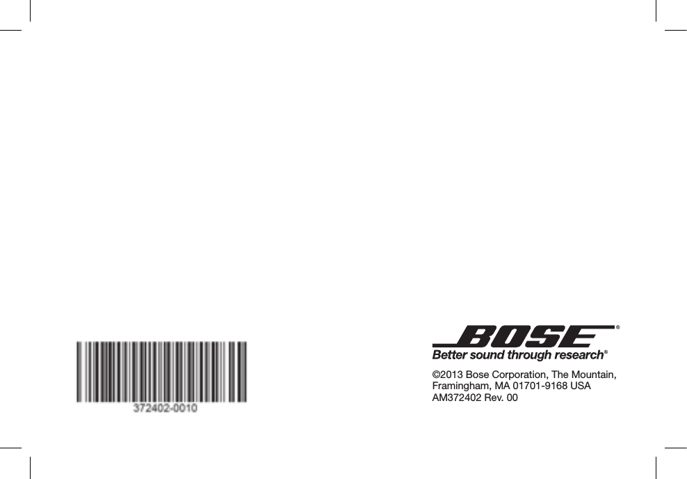 ©2013 Bose Corporation, The Mountain, Framingham, MA 01701-9168 USA AM372402 Rev. 00