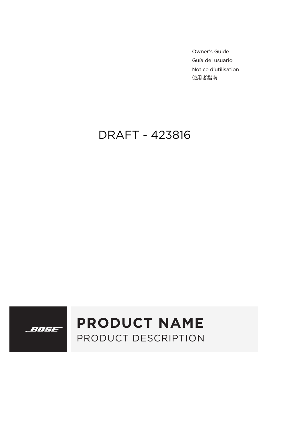 Owner’s Guide Guía del usuarioNotice d’utilisationPRODUCT NAMEPRODUCT DESCRIPTIONDRAFT - 423816