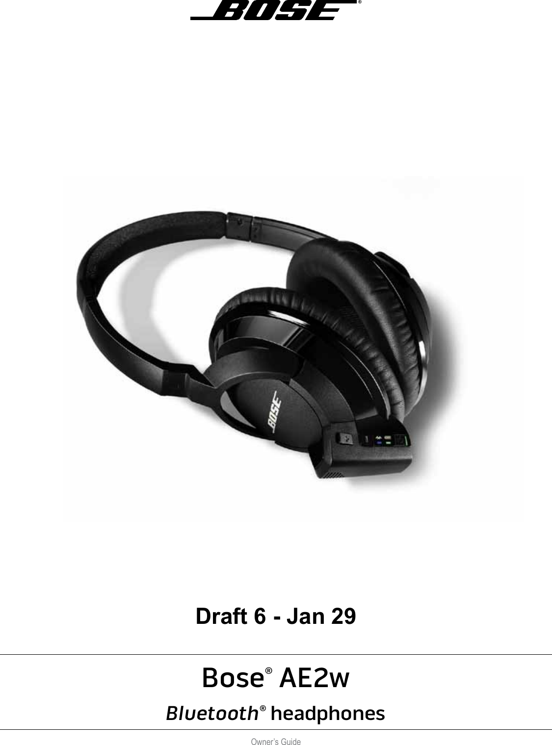 Bose® AE2wBluetooth® headphonesOwner’s GuideDraft 6 - Jan 29