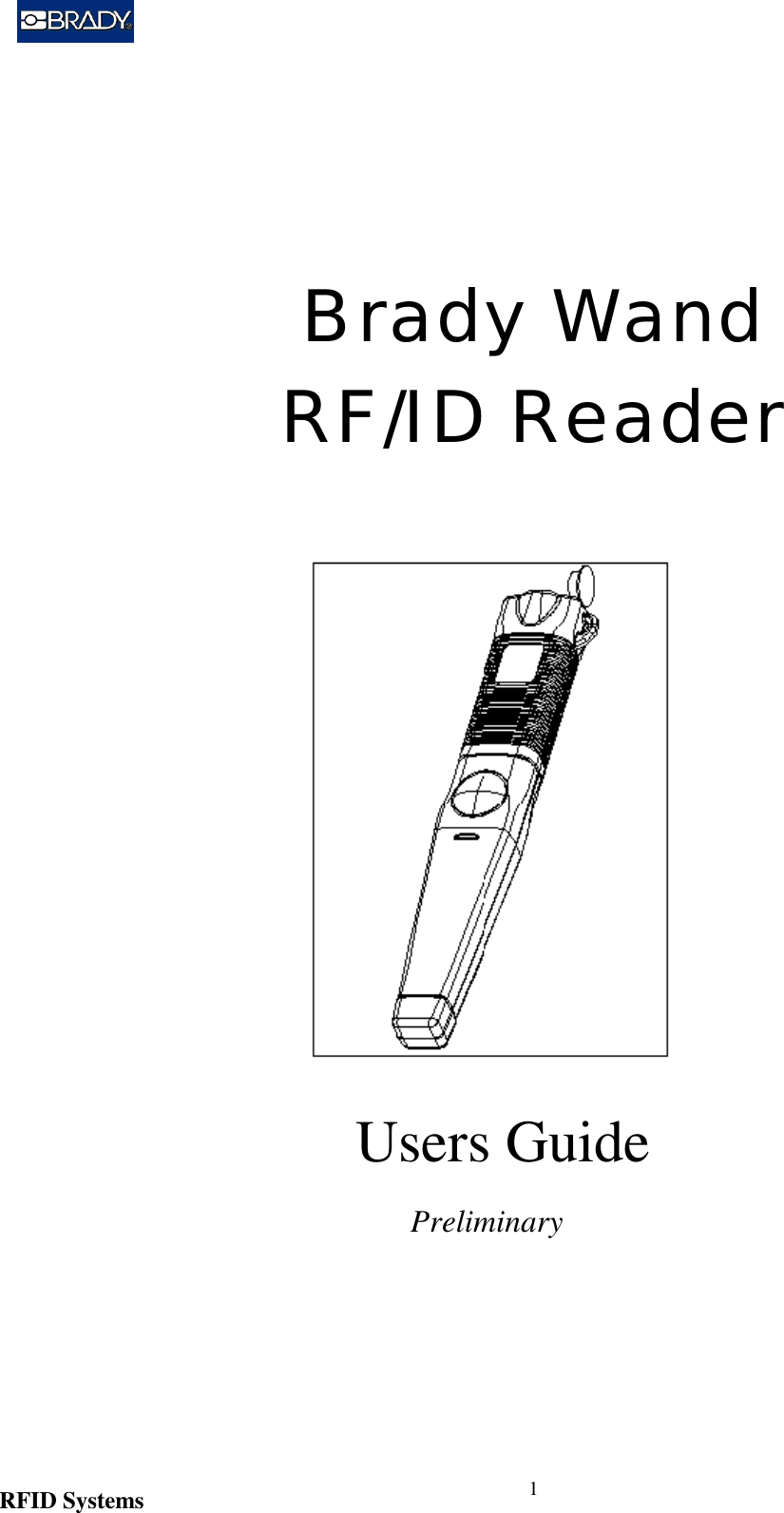RFID Systems 1Brady WandRF/ID Reader                                                            Users Guide       Preliminary