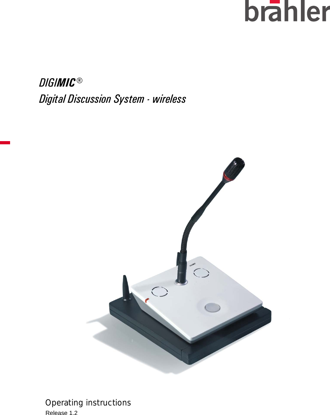                         DIGIMIC® Digital Discussion System - wireless Operating instructions Release 1.2 