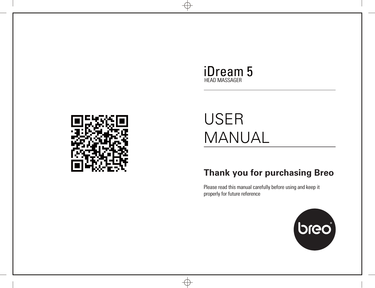 USERMANUALiDream 5HEAD MASSAGERThank you for purchasing BreoPlease read this manual carefully before using and keep it properly for future referenceHM-1ཤ䜘᤹᪙ಘ㤡᮷䈤᰾Җ PP 僁傜䪹㻵䇒