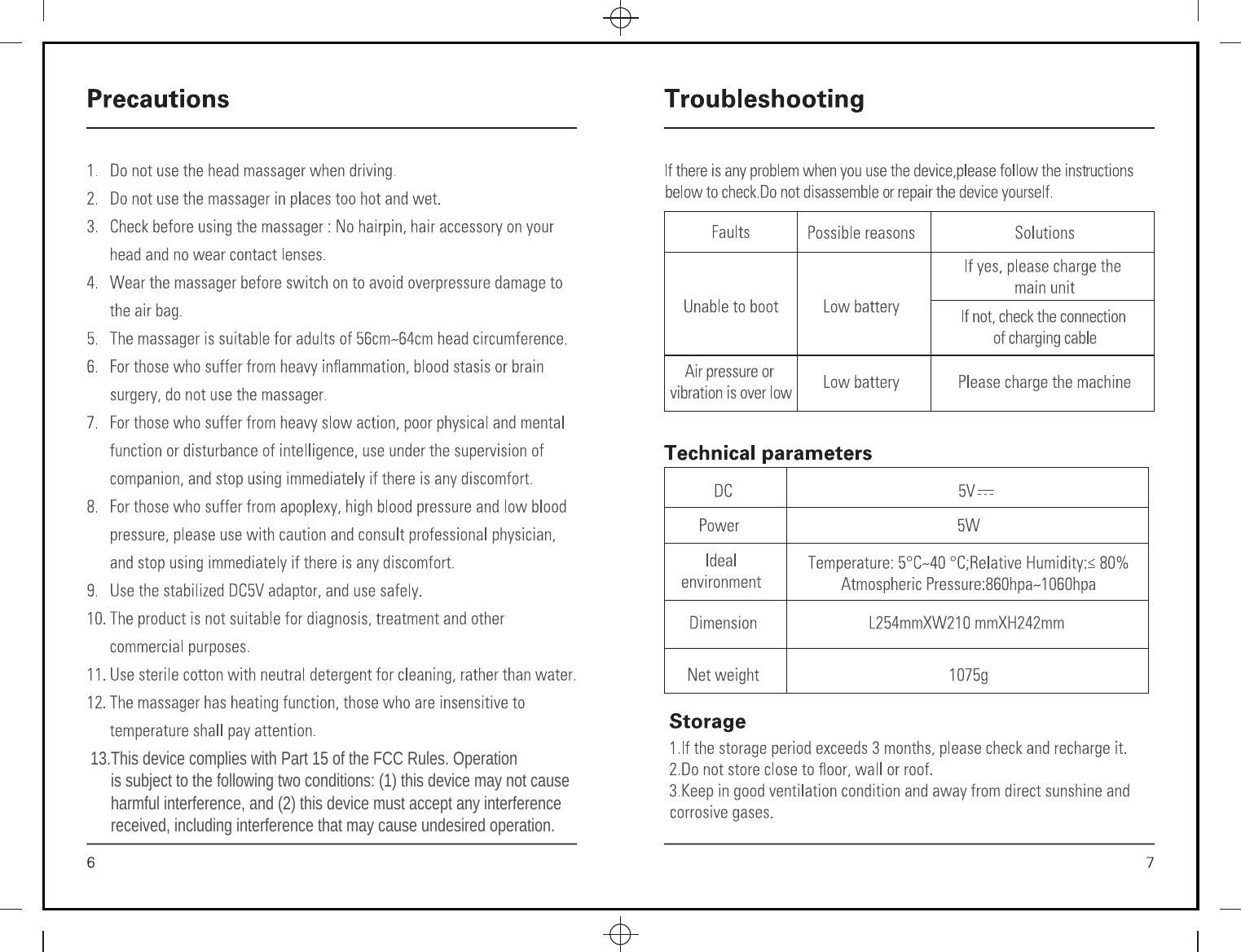 13.This device complies with Part 15 of the FCC Rules. Operation      is subject to the following two conditions: (1) this device may not cause      harmful interference, and (2) this device must accept any interference     received, including interference that may cause undesired operation.FCC StatementIC Statement