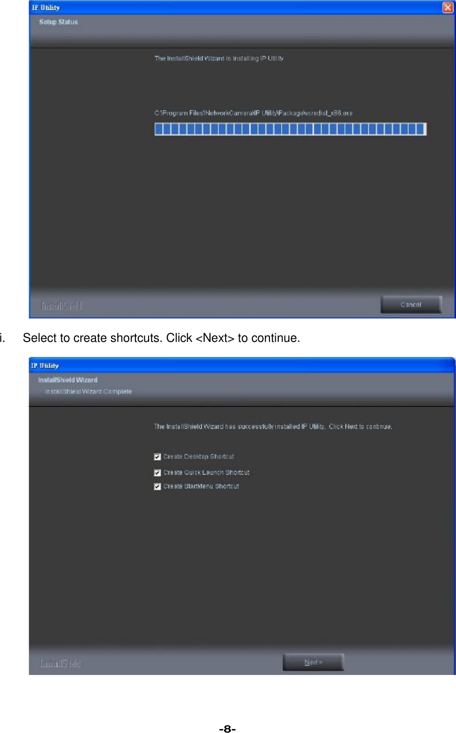                              i. Select to create shortcuts. Click &lt;Next&gt; to continue.                                -8- 