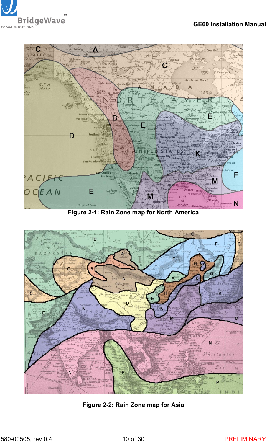 TM        GE60 Installation Manual 580-00505, rev 0.4 10 of 30  PRELIMINARY  Figure 2-1: Rain Zone map for North America     Figure 2-2: Rain Zone map for Asia  