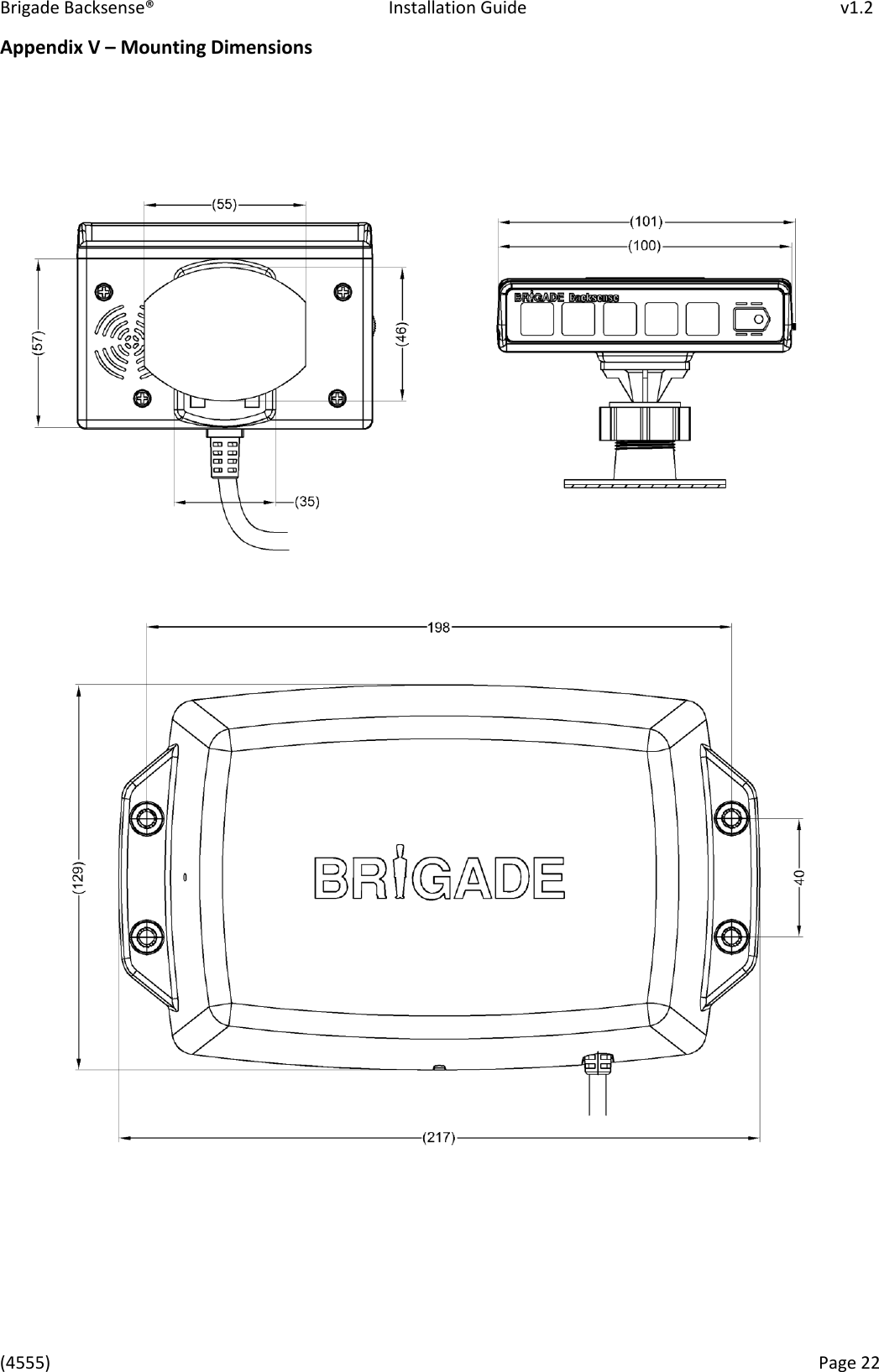 Brigade Backsense&reg;   Installation Guide         v1.2 (4555)      Page 22    Appendix V &ndash; Mounting Dimensions                               