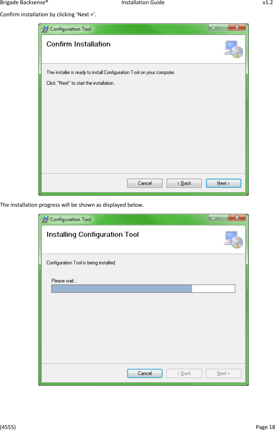 Brigade Backsense®   Installation Guide         v1.2 (4555)      Page 18    Cofi istallatio  likig Net &gt;.  The installation progress will be shown as displayed below.    