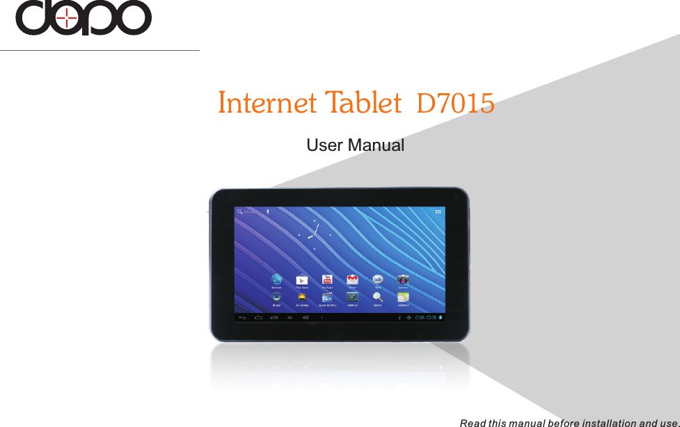 User ManualInternet Tablet  D7015Read this manual before installation and use.