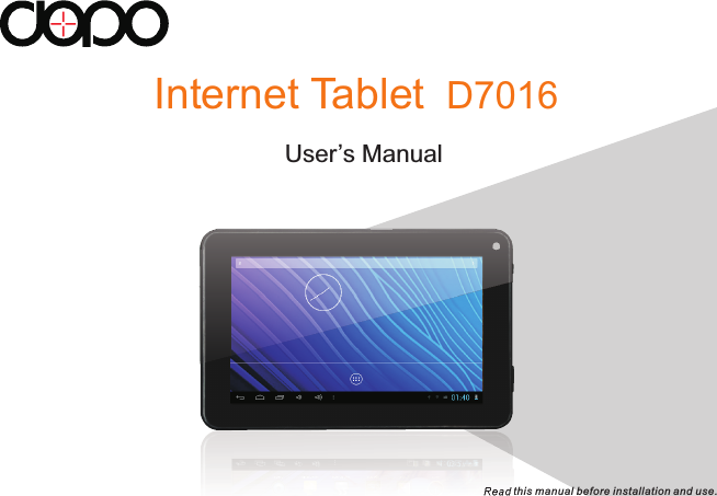 User’s ManualInternet Tablet  D7016Read this manual before installation and use.