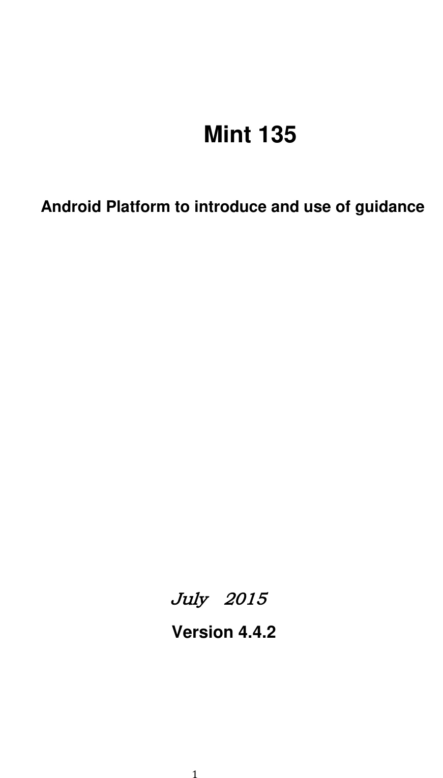                                          1       Mint 135   Android Platform to introduce and use of guidance                                      July    2015                     Version 4.4.2   