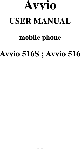 -1-   Avvio USER MANUAL mobile phone Avvio 516S ; Avvio 516