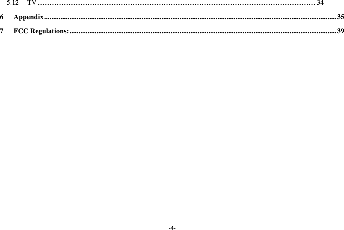 -4- 5.12TV ................................................................................................................................................................. 346Appendix .................................................................................................................................................................. 357FCC Regulations: .................................................................................................................................................... 39 