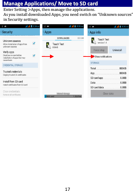 17 MMaannaaggee  AApppplliiccaattiioonnss//  MMoovvee  ttoo  SSDD  ccaarrdd  EEnntteerr  SSeettttiinngg  &gt;&gt;AAppppss,,  tthheenn  mmaannaaggee  tthhee  aapppplliiccaattiioonnss..    AAss  yyoouu  iinnssttaallll  ddoowwnnllooaaddeedd  AAppppss,,  yyoouu  nneeeedd  sswwiittcchh  oonn  ““UUnnkknnoowwnn  ssoouurrcceess””  iinn  SSeeccuurriittyy  sseettttiinnggss..                                                    