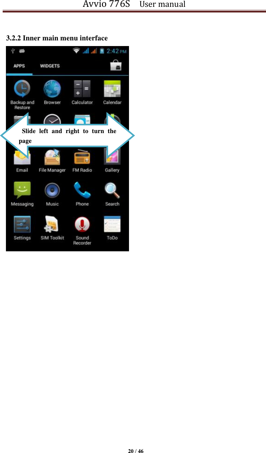 Avvio 776S    User manual  20 / 46   3.2.2 Inner main menu interface                     Slide  left  and  right  to  turn  the page 