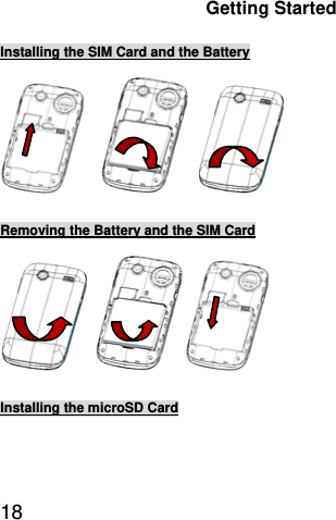  18  Getting Started Installing the SIM Card and the Battery      Removing the Battery and the SIM Card  Installing the microSD Card 