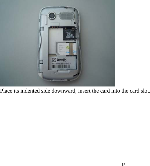 -15-  Place its indented side downward, insert the card into the card slot. 