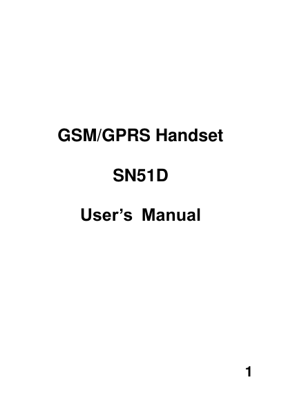  1     GSM/GPRS Handset  SN51D  User’s  Manual 