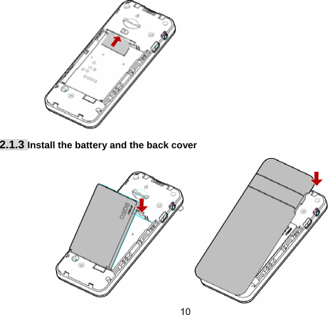 10            2.1.3 Install the battery and the back cover           