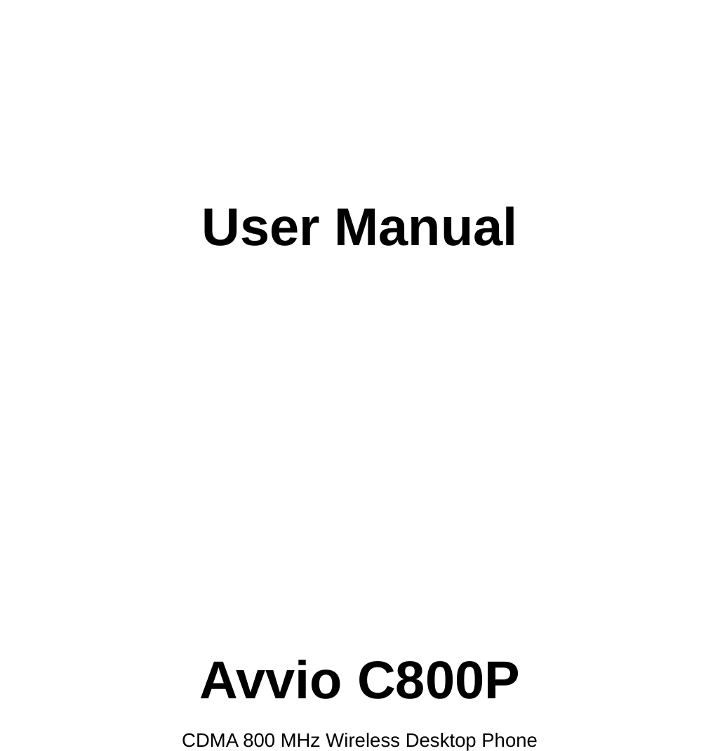       User Manual      Avvio C800P CDMA 800 MHz Wireless Desktop Phone