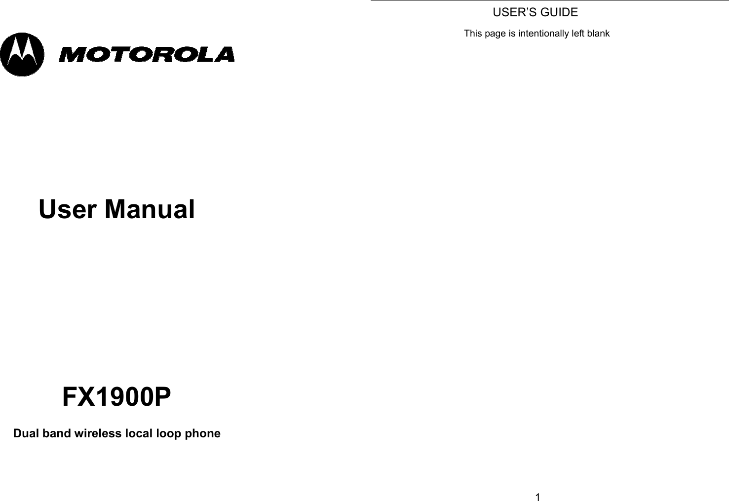         User Manual     FX1900P Dual band wireless local loop phone 1                     USER’S GUIDE This page is intentionally left blank                        