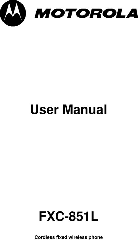       User Manual          FXC-851L Cordless fixed wireless phone   