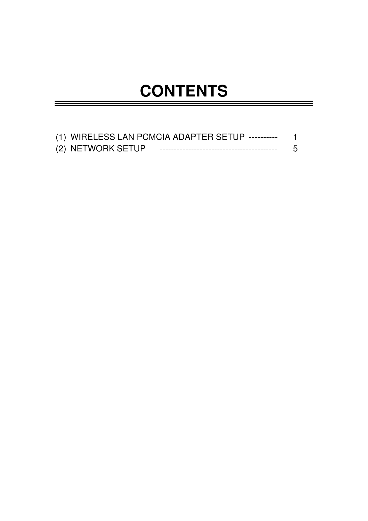 CONTENTS(1) WIRELESS LAN PCMCIA ADAPTER SETUP ---------- 1(2) NETWORK SETUP ----------------------------------------- 5
