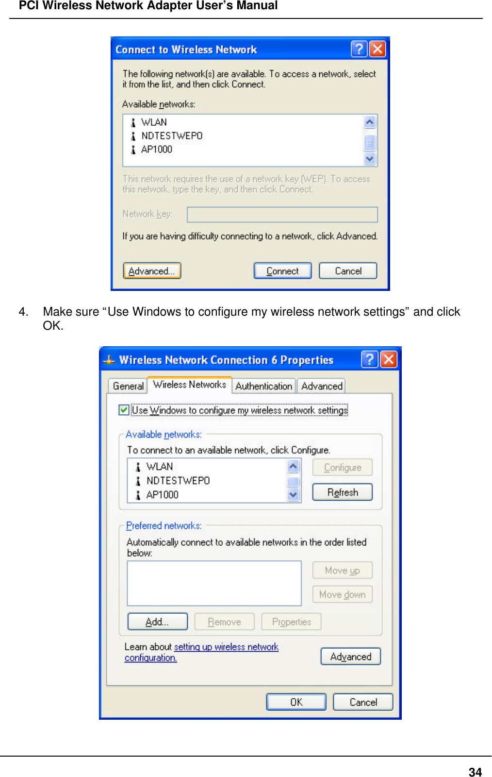 PCI Wireless Network Adapter User’s Manual344.  Make sure “Use Windows to configure my wireless network settings” and click  OK.