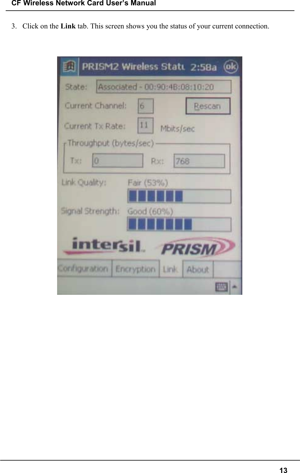 CF Wireless Network Card User’s Manual133. Click on the Link tab. This screen shows you the status of your current connection.