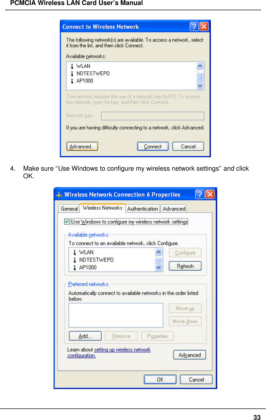 PCMCIA Wireless LAN Card User’s Manual334. Make sure “Use Windows to configure my wireless network settings” and click OK.