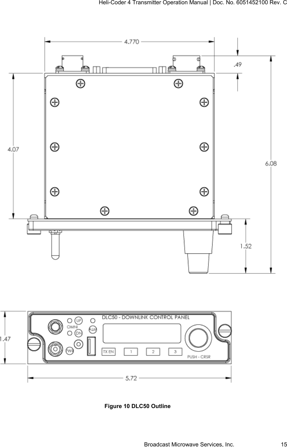 Heli-Coder 4 Transmitter Operation Manual | Doc. No. 6051452100 Rev. C Broadcast Microwave Services, Inc.     15    Figure 10 DLC50 Outline    