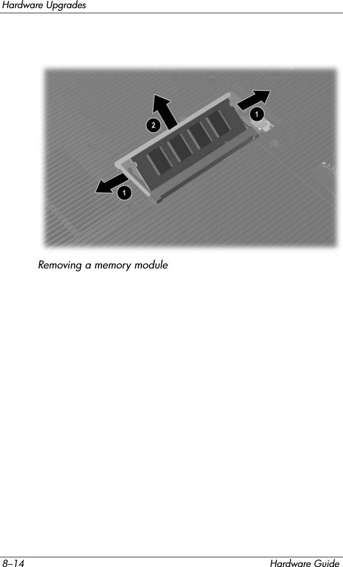 8–14 Hardware GuideHardware UpgradesRemoving a memory module