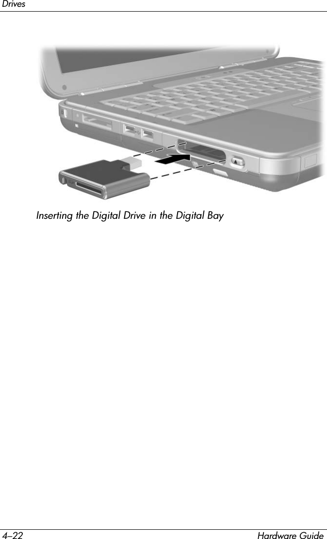 4–22 Hardware GuideDrivesInserting the Digital Drive in the Digital Bay