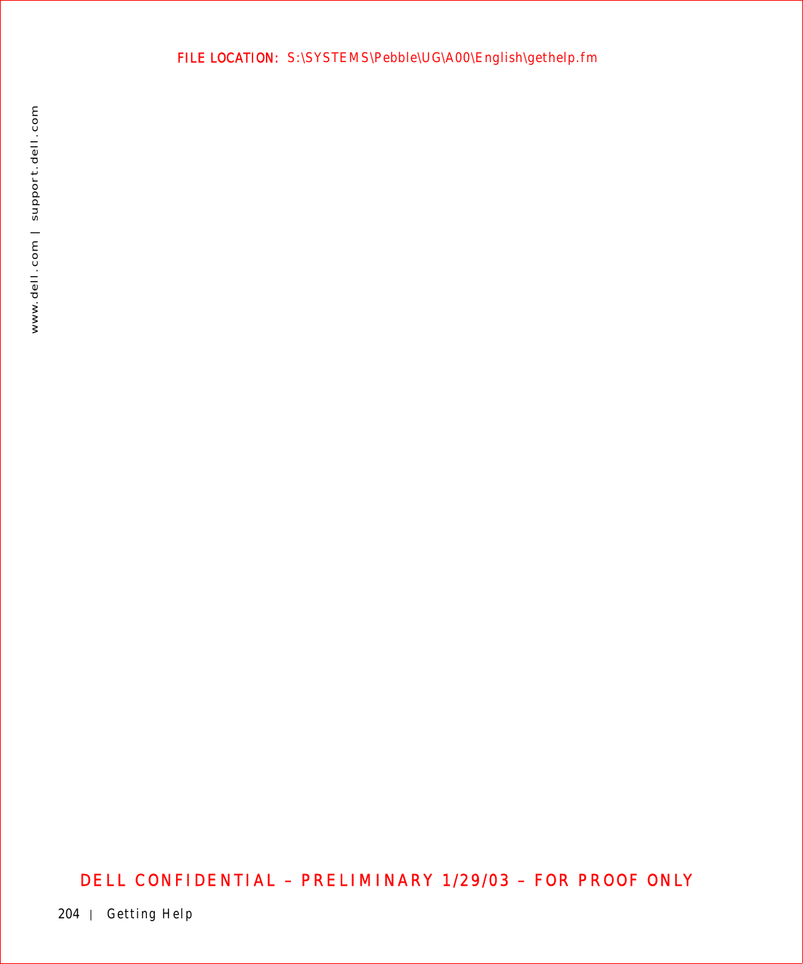 204 Getting Helpwww.dell.com | support.dell.comFILE LOCATION:  S:\SYSTEMS\Pebble\UG\A00\English\gethelp.fmDELL CONFIDENTIAL – PRELIMINARY 1/29/03 – FOR PROOF ONLY