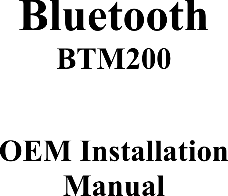  Bluetooth BTM200     OEM Installation  Manual 