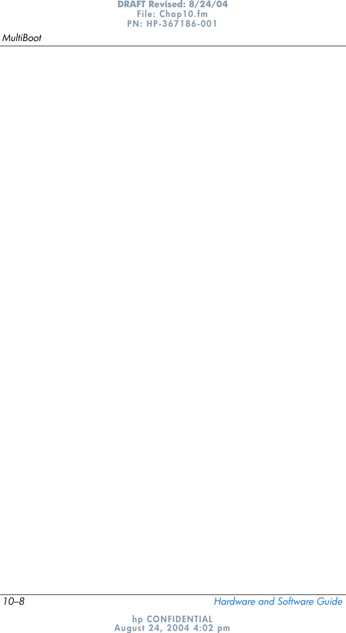 10–8 Hardware and Software GuideMultiBootDRAFT Revised: 8/24/04File: Chap10.fm PN: HP-367186-001 hp CONFIDENTIALAugust 24, 2004 4:02 pm