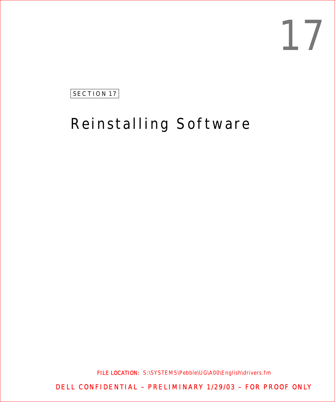 FILE LOCATION:  S:\SYSTEMS\Pebble\UG\A00\English\drivers.fmDELL CONFIDENTIAL – PRELIMINARY 1/29/03 – FOR PROOF ONLY17SECTION 17Reinstalling Software