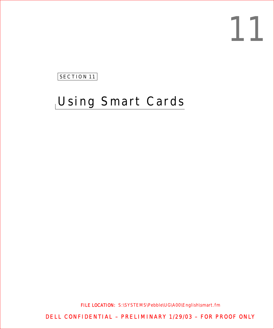 FILE LOCATION:  S:\SYSTEMS\Pebble\UG\A00\English\smart.fmDELL CONFIDENTIAL – PRELIMINARY 1/29/03 – FOR PROOF ONLY11SECTION 11Using Smart Cards 