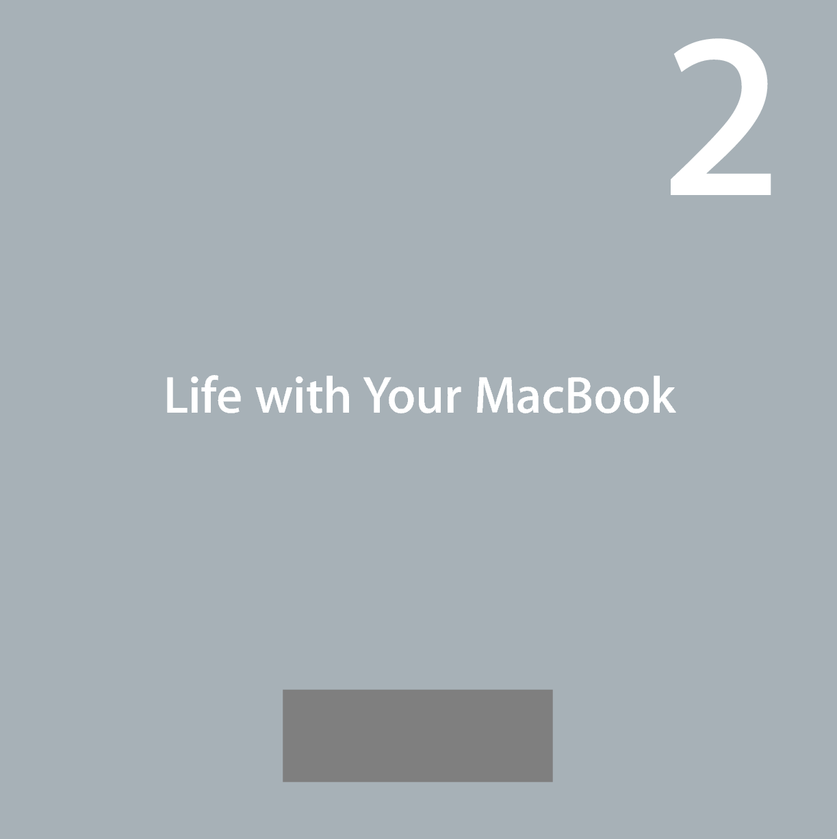  2 2  Life with Your MacBook