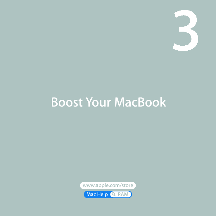 33 Boost Your MacBookwww.apple.com/storeMac Help RAM