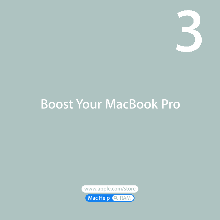 33 Boost Your MacBook Prowww.apple.com/storeMac Help RAM